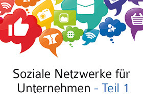 Welches soziale Netzwerk ist fr Unternehmen sinnvoll? Und in welcher Situation? (Teil 1)